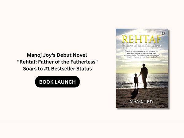 Manoj Joy的小说《Rehtaf:孤儿之父》飙升至畅销书榜首